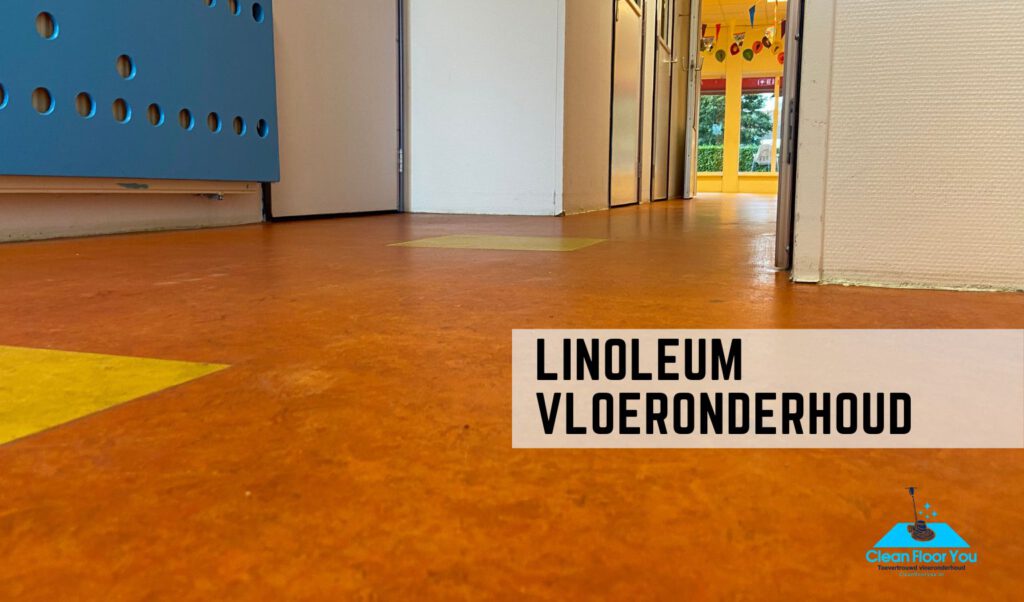 Linoleum Vloeronderhoud
