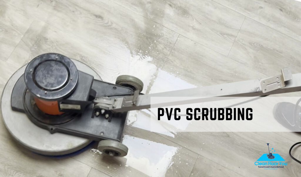 PVC Schrobben – Grondige Reiniging voor een Hygiënische PVC Vloer 1 PVC Scrubbing