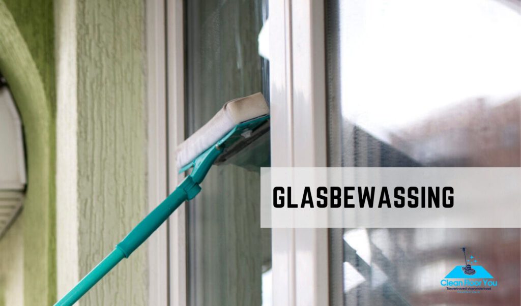 glasbewassing